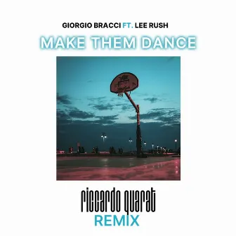 Make Them Dance (Riccardo Quàrat Remix) by Giorgio Bracci