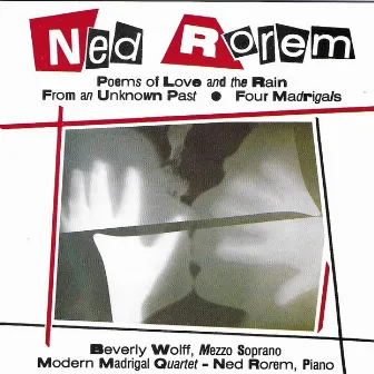 Rorem: Poems of Love and the Rain, 4 Madrigals & From an Unknown Past by Beverly Wolff