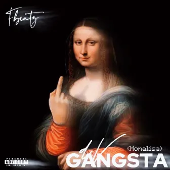 Gangsta (Monalisa) Dv by Fbeatz