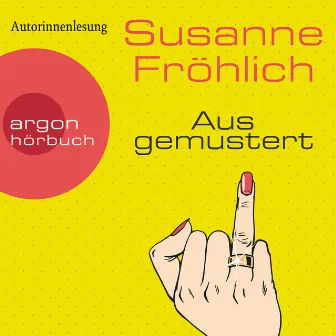 Ausgemustert (Gekürzte Lesung) by Susanne Fröhlich