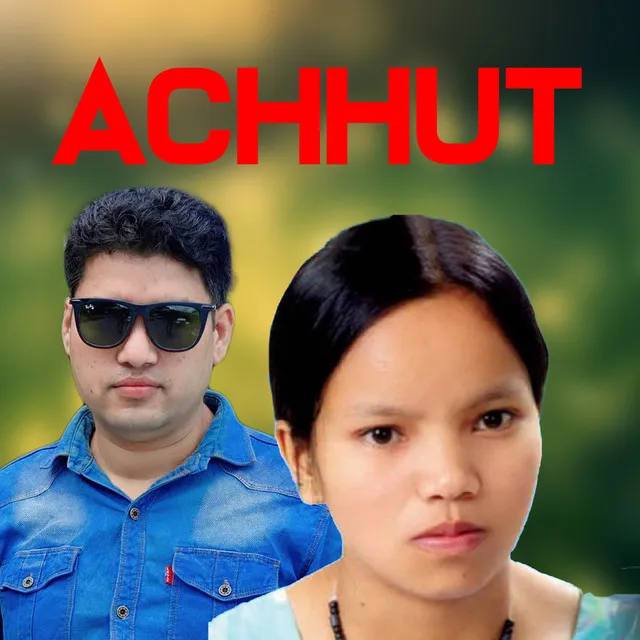 Achhut - Extended Version