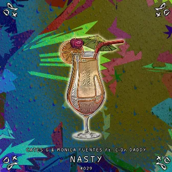 Nasty by Monica Fuentes