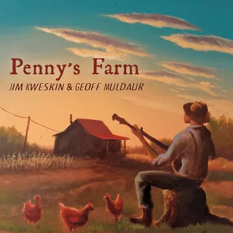 Penny's Farm by Geoff Muldaur