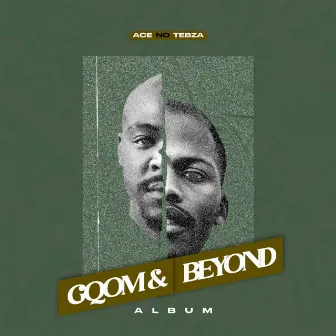 Gqom & Beyond by Ace no Tebza