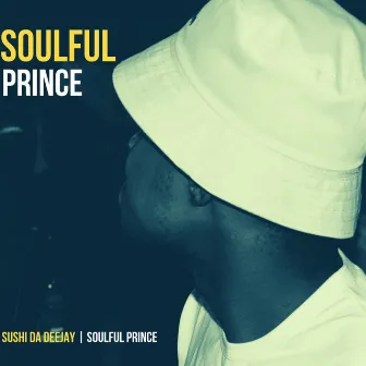 Soulful Prince by Sushi Da Deejay