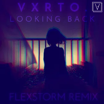 Looking Back (FlexStorm Remix) by Vortonox