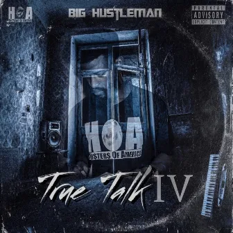 True Talk 4 by Big Hustleman