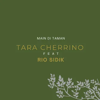 Main Di Taman by Tara Cherrino