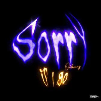 Sorry If I Go by OddHenny