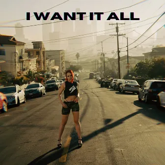 I Want It All by Julia McCallion