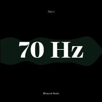 70 Hertz - Gamma Waves (Binaural Beats) by Teo Li