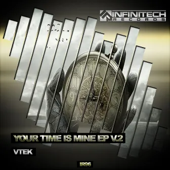 Your Time Is Mine EP V.2 by VTEK