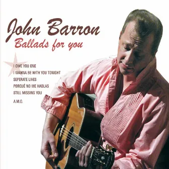 John Barron - Ballads For You by John Barron