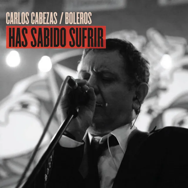 Boleros / Has Sabido Sufrir (En Vivo)