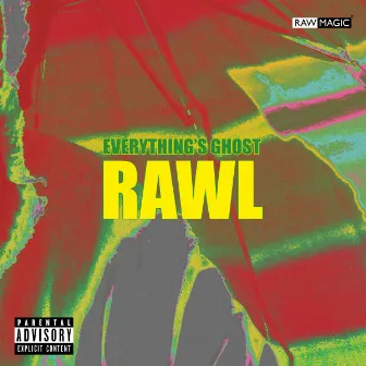 RAWL by Everything's Ghost