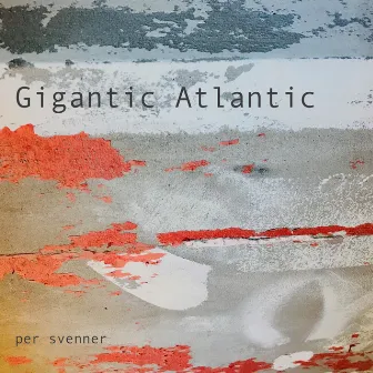 Gigantic Atlantic by Per Svenner