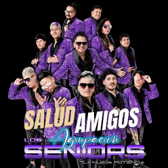 Salud Amigos by Agrupación los Seniors la Nueva Potencia