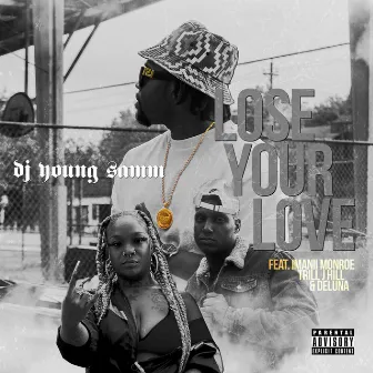 Lose Your Love by DJ Young Samm