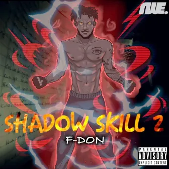 Shadow Skill 2 (Lately) by F-Don