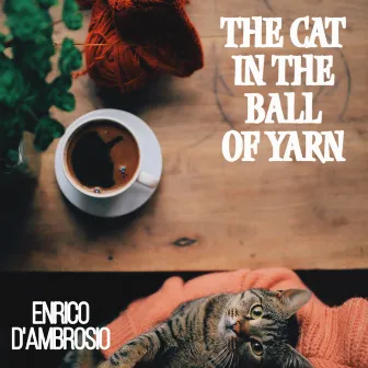 The cat in the ball of yarn by Enrico D'Ambrosio