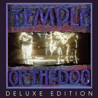 Temple Of The Dog (Deluxe Edition) by Temple Of The Dog