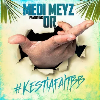 #Kestiafaitbb by Medi Meyz