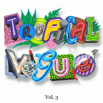 Tropical Vogue Vol.3 by Lazy Flow