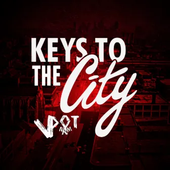 Keys To The City by V Dot Nam