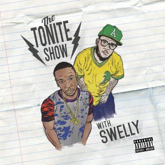 The Tonite Show by Swelly