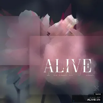 Alive by Lexay