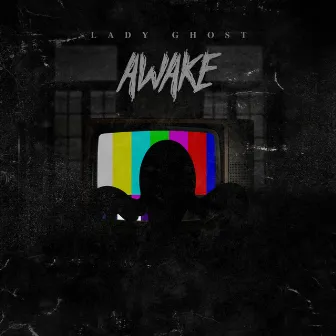 Awake by Lady Ghost