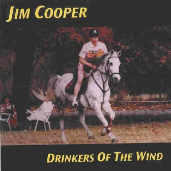 Drinkers of the Wind by Jim Cooper