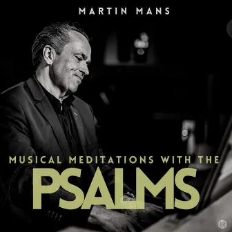 Musical Meditations with the Psalms by Martin Mans