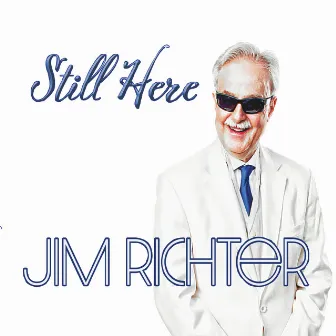 Still Here by Jim Richter