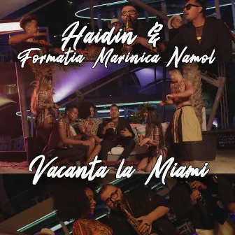 Vacanta la Miami by Formatia Marinica Namol