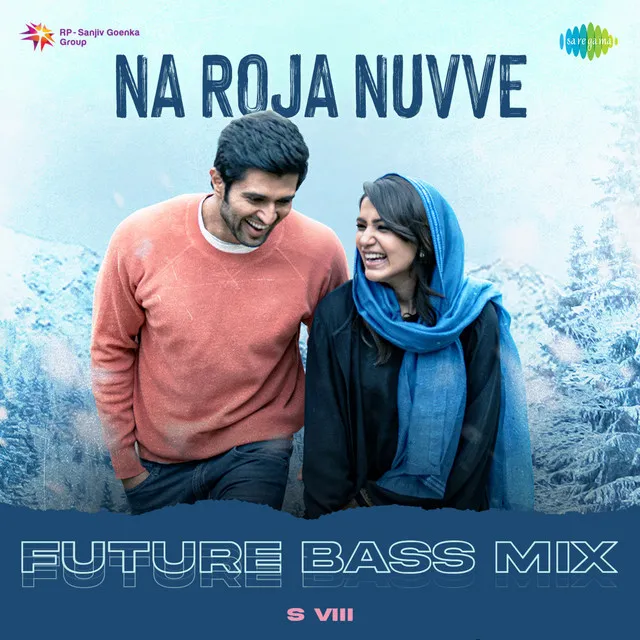 Na Roja Nuvve (Future Bass Mix)