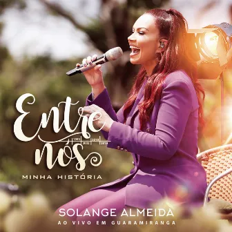 Entre Nós, Minha História by Solange Almeida