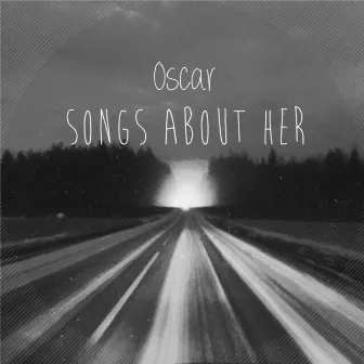 Songs About Her by Oscar