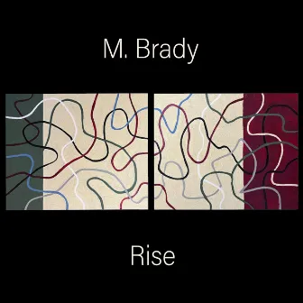 Rise by M. Brady