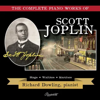 The Complete Piano Works of Scott Joplin by Richard Dowling