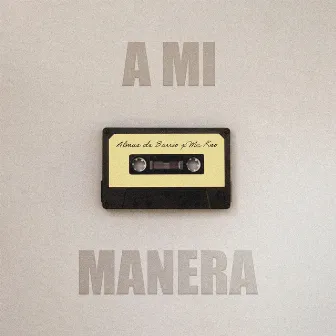 A Mi Manera by Almas de Barrio