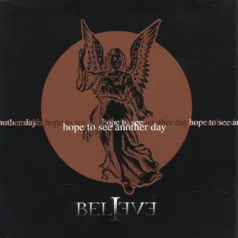 Hope To See Another Day by Believe