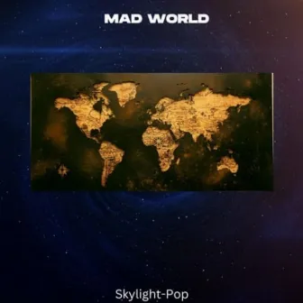 Mad World by Skylight-Pop