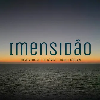 Imensidão by DJ Daniel Goulart