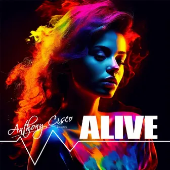 Alive by Anthony Cisco