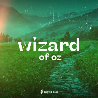 Wizard of Oz by night owl