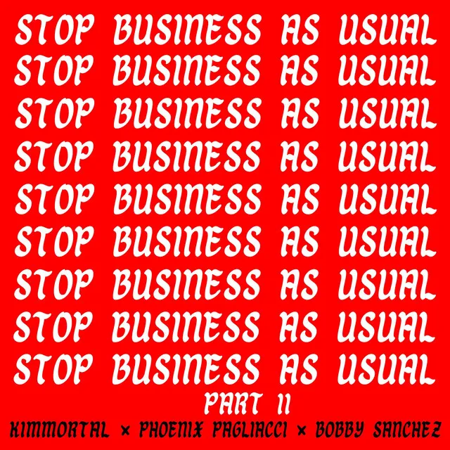 Stop Business As Usual - Part 2