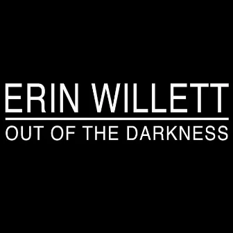 Out of the Darkness by Erin Willett