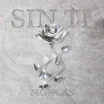 SIN TI by Moncas