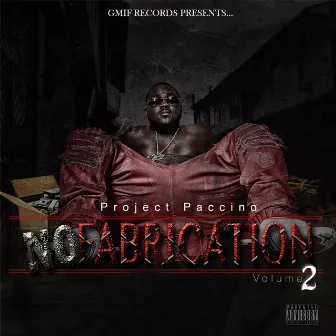 No Fabrication, Vol. 2 by Project Paccino